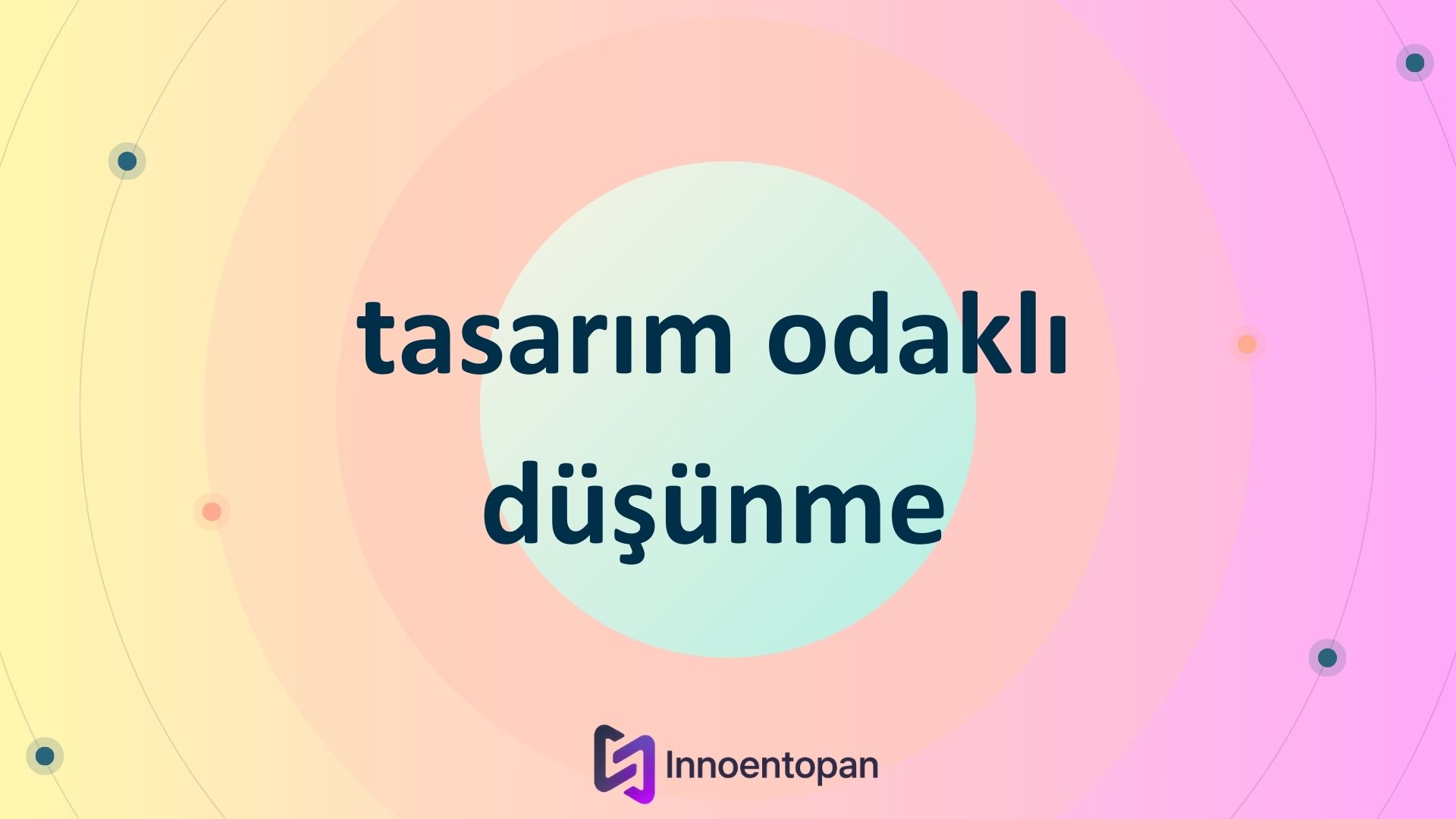 Tasarım Odaklı Düşünme